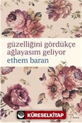 Güzelliğini Gördükçe Ağlayasım Geliyor