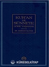 Kur'an ve Sünnete Göre Yaşamak