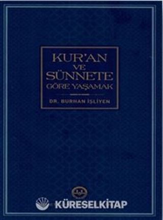 Kur'an ve Sünnete Göre Yaşamak