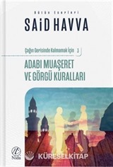Adabı Muaşeret ve Görgü Kuralları - Çağın Gerisinde Kalmamak İçin 3
