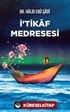 İtikaf Medresesi