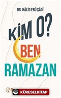 Kim O? Ben Ramazan