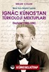 Macar Arşiv Belgeleri Işığında Ignac Kunos'tan Türkoloji Mektupları ve Eleştiriler (1885-1890)