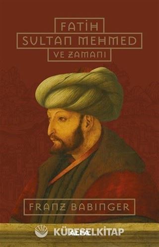 Fatih Sultan Mehmed ve Zamanı