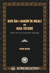 Kur'an-I Hakim'in Meali Ve Kısa Tefsiri (Temel Kur'an Kavramları Sözlüğü, Esma-i Hüsna Şerhi ve Kısa Peygamberler Tarihi)