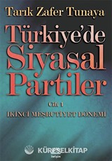 Türkiye'de Siyasal Partiler Cilt 1 / İkinci Meşrutiyet Dönemi