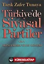 Türkiye'de Siyasal Partiler Cilt 1 / İkinci Meşrutiyet Dönemi