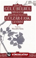 Vahidi'nin Gül ü Bülbül Risalesi ve Ahmed Remzi Akyürek'in Gülzar-ı Aşk Çevirisi