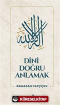 Dini Doğru Anlamak