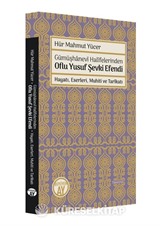 Gümüşhanevi Halifelerinden Oflu Yusuf Şevki Efendi: Hayatı, Eserleri, Muhiti ve Tarikatı