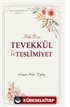 Tevekkül ve Teslimiyet / Hale Rıza