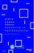 Modernizm ve Postmodernizm / Edebiyatın Dünü ve Yarını