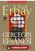 Gerçeğin Efsanesi / İnsan Bedreddin