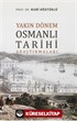 Yakın Dönem Osmanlı Tarihi Araştırmaları