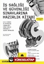 İş Sağlığı Ve Güvenliği Sinavlarına Hazırlık Kitabı