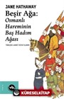 Beşir Ağa: Osmanlı Hareminin Baş Hadım Ağası