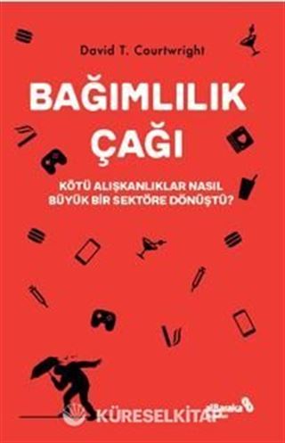 Bağımlılık Çağı Kötü Alışkanlıklar Nasıl Büyük Bir Sektöre Dönüştü?