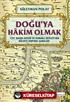 Doğu'ya Hakim Olmak 1701 Basra Seferi ve Osmanlı Devleti'nin Bölgeyi Kontrol Çabaları