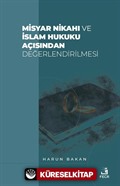 Misyar Nikahı ve İslam Hukuku Açısından Değerlendirilmesi