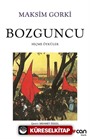 Bozguncu - Seçme Öyküler (Yeni Beyaz Kapak)