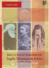 İdari ve Sosyal Dinamikleriyle İngiliz Yönetiminde Kıbrıs (1878-1914)
