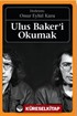 Ulus Baker'i Okumak