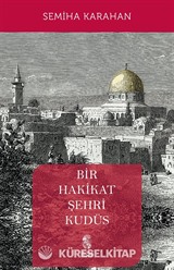 Bir Hakikat Şehri Kudüs