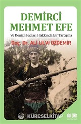 Demirci Mehmet Efe ve Denizli Faciası Hakkında Bir Tartışma