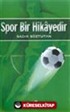 Spor Bir Hikayedir