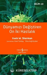 Dünyamızı Değiştiren On İki Hastalık