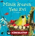 Minik Kuşun Yeni Evi