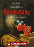 Küçük Ejderha Kokosnuss ve Mumyanın Gizemi (Ciltli)