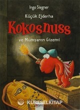 Küçük Ejderha Kokosnuss ve Mumyanın Gizemi (Ciltli)