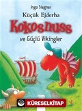 Küçük Ejderha Kokosnuss ve Güçlü Vikingler (Ciltli)