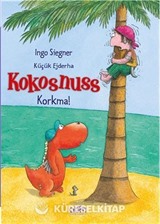 Küçük Ejderha Kokosnuss Korkma! (Ciltli)