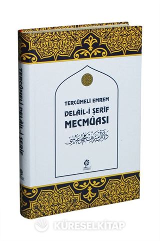 Tercümeli Emrem Delaili Şerif Mecmuası (Karşılıklı Arapça-Türkçe)