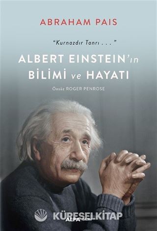 Albert Einstein'ın Bilimi ve Hayatı