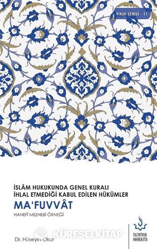 İslam Hukukunda Genel Kuralı İhlal Etmediği Kabul Edilen Hükümler