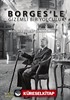 Borges'le Gizemli Bir Yolculuk
