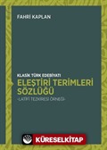 Klasik Türk Edebiyatı Eleştiri Terimleri Sözlüğü