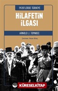 1920'lerde Türkiye Hilafetin İlgası