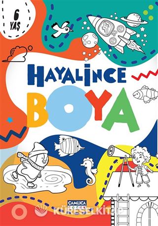 Hayalince Boya 1 (6 yaş ve üzeri)