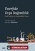 Enerjide Dışa Bağımlılık