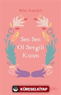 Sen Sen Ol Sevgili Kızım