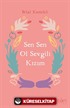 Sen Sen Ol Sevgili Kızım