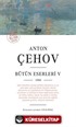 Anton Çehov Bütün Eserleri 5