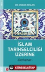 İslam Tarihselciliği Üzerine