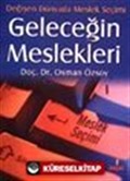 Geleceğin Meslekleri Değişen Dünyada Meslek Seçimi