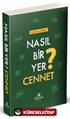 Nasıl Bir yer Cennet?