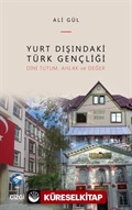 Yurt Dışındaki Türk Gençliği (Dini Tutum, Ahlak ve Değer)